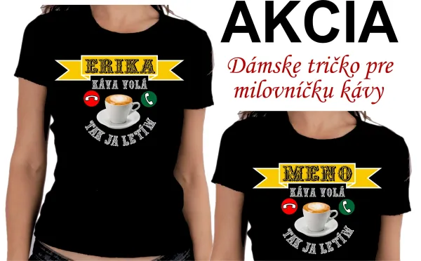 Tričko pre milovníčku kávy s menom na želanie