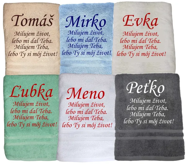 Osuška milujem život, lebo mi dal Teba, milujem Teba, lebo Ty si môj život s menom na želanie