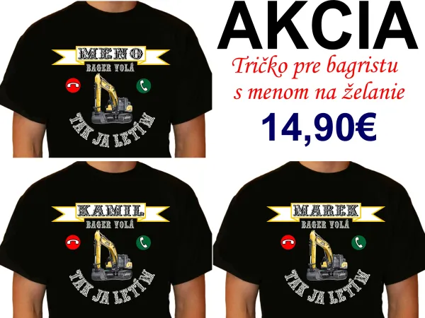 Tričko pre bagristu s menom na želanie